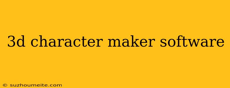 3d Character Maker Software