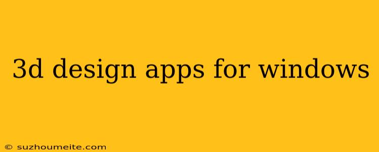 3d Design Apps For Windows