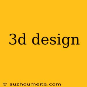 3d Design