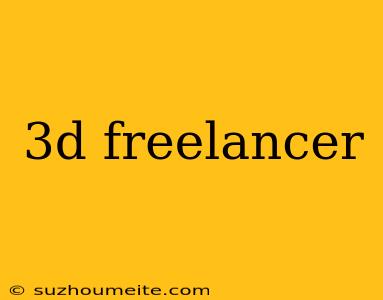 3d Freelancer