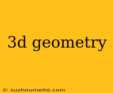 3d Geometry