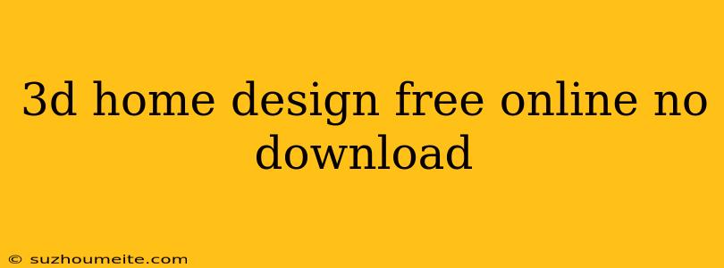 3d Home Design Free Online No Download