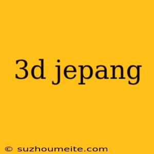 3d Jepang