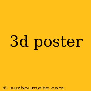 3d Poster