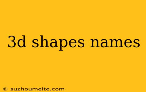 3d Shapes Names