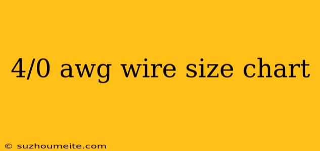 4/0 Awg Wire Size Chart