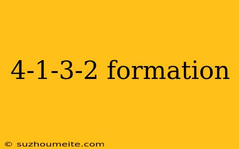 4-1-3-2 Formation