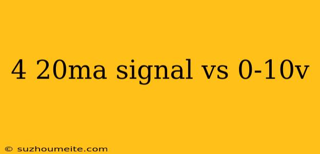 4 20ma Signal Vs 0-10v