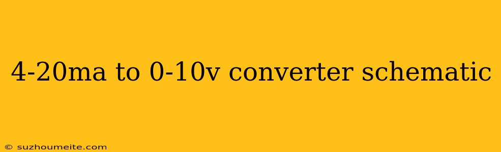 4-20ma To 0-10v Converter Schematic