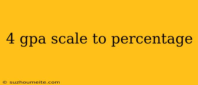 4 Gpa Scale To Percentage