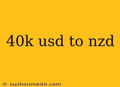 40k Usd To Nzd