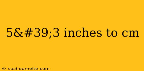 5'3 Inches To Cm