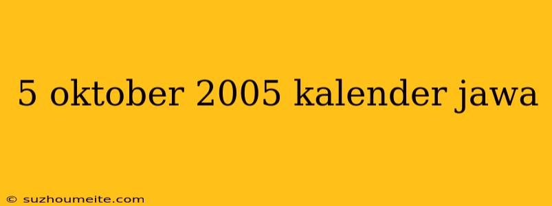 5 Oktober 2005 Kalender Jawa