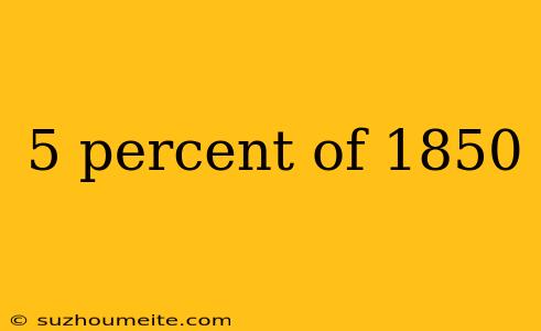 5 Percent Of 1850