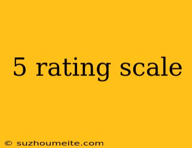 5 Rating Scale