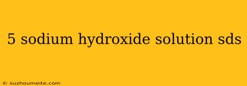 5 Sodium Hydroxide Solution Sds