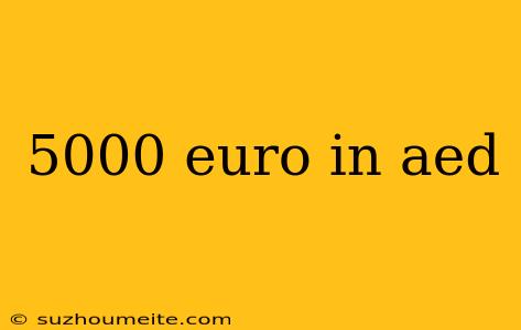 5000 Euro In Aed