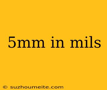 5mm In Mils