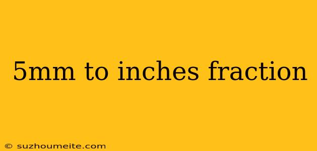 5mm To Inches Fraction