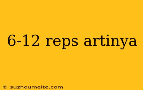 6-12 Reps Artinya