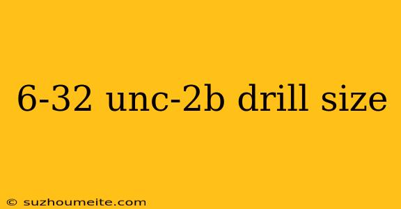 6-32 Unc-2b Drill Size