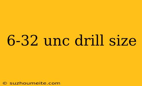 6-32 Unc Drill Size