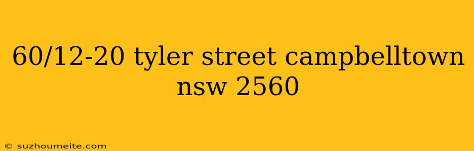 60/12-20 Tyler Street Campbelltown Nsw 2560