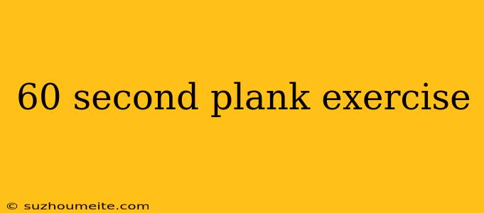 60 Second Plank Exercise