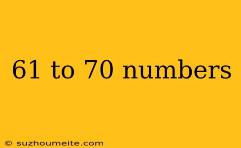 61 To 70 Numbers