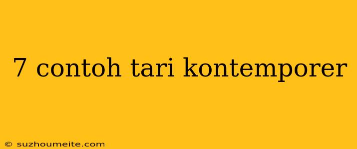 7 Contoh Tari Kontemporer