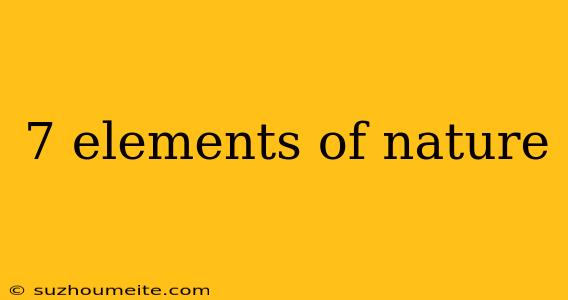 7 Elements Of Nature