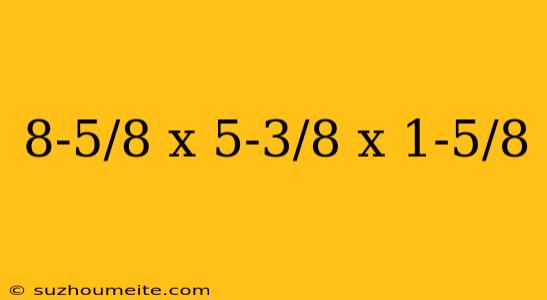 8-5/8 X 5-3/8 X 1-5/8