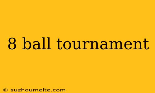 8 Ball Tournament