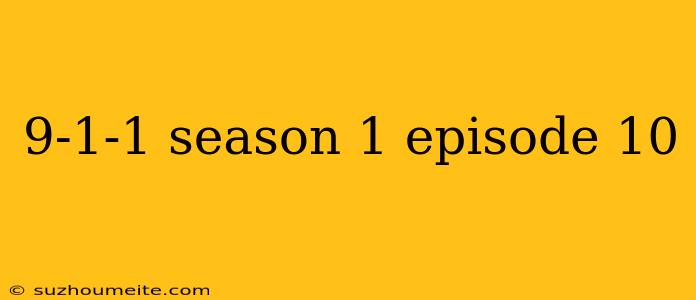 9-1-1 Season 1 Episode 10