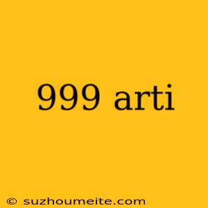 999 Arti