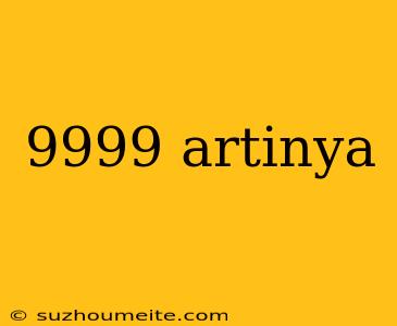 9999 Artinya