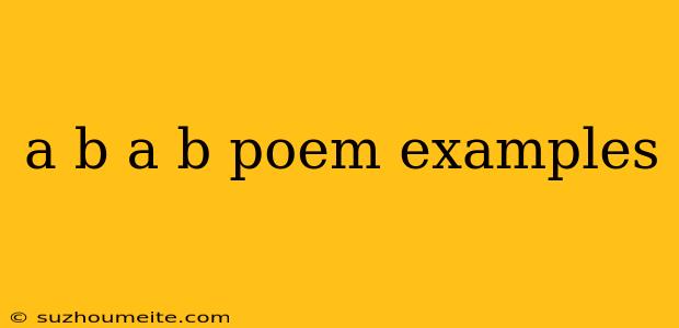 A B A B Poem Examples