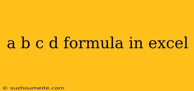 A B C D Formula In Excel