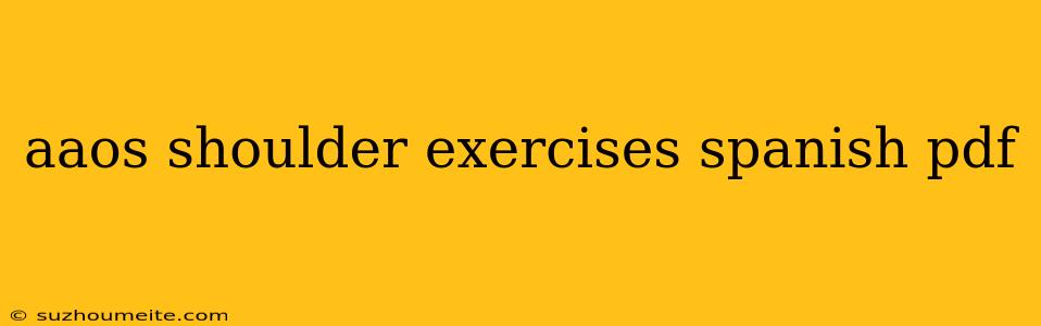 Aaos Shoulder Exercises Spanish Pdf