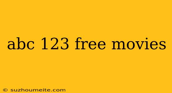 Abc 123 Free Movies