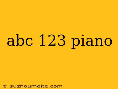 Abc 123 Piano