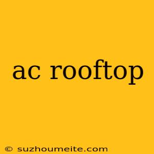 Ac Rooftop