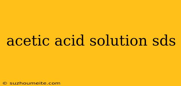 Acetic Acid Solution Sds