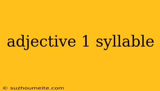 Adjective 1 Syllable