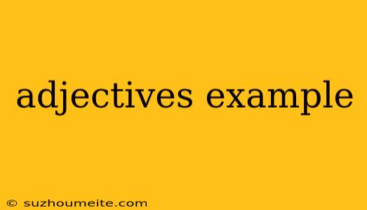 Adjectives Example