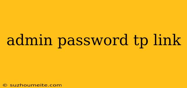 Admin Password Tp Link