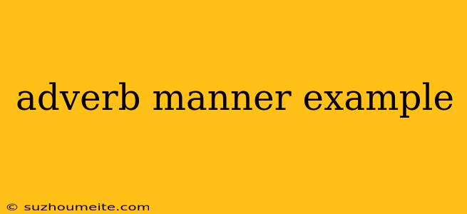 Adverb Manner Example