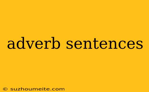 Adverb Sentences