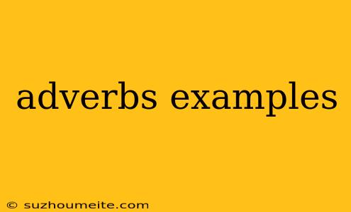 Adverbs Examples