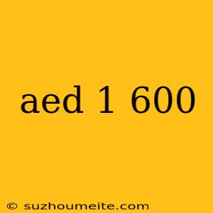 Aed 1 600